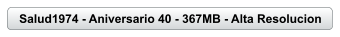 Salud1974 - Aniversario 40 - 367MB - Alta Resolucion